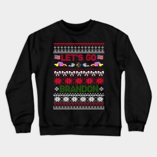 Let's Go Brandon - Xmas Ugly Shirt Crewneck Sweatshirt